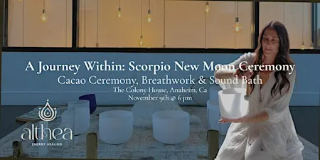 Cacao, Breathwork & Sound Bath | Anaheim: Scorpio New Moon Ceremony
