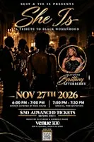 Suit & Tie 15 Presents: SHE IS - A Tribute to Black Womanhood