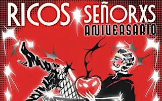 Ricos Señorxs Aniversario