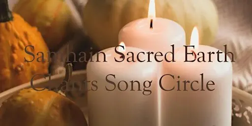 Samhain Sacred Earth Chants Song Circle