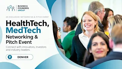 Denver HealthTech, MedTech Networking & Pitch Event