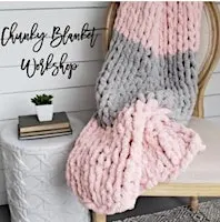Chunky Blanket Workshop