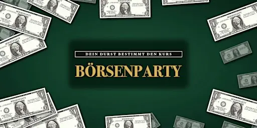 Börsenparty – Dein Durst bestimmt den Kurs