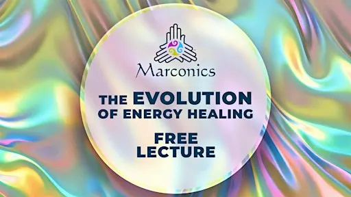 Marconics 'The Evolution of Energy Healing' Lecture - Auburn, NH