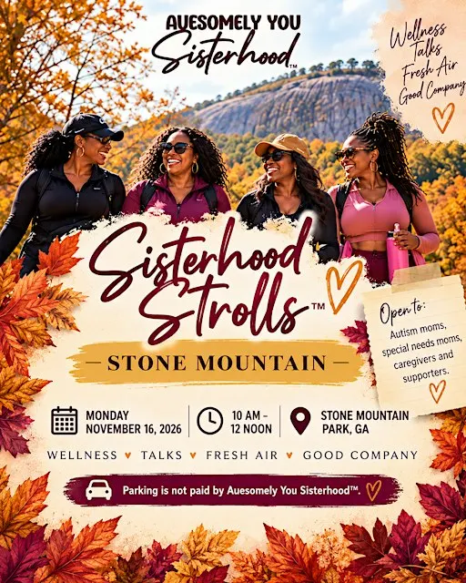 Sisterhood & Strolls: Atlanta Autism Moms & Caregivers Walk