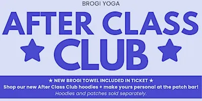 BROGI YOGA AFTER CLASS CLUB: Pilates, Sips & Patch Bar