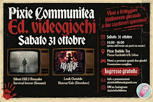 GIOCA a SILENT HILL 2 e LOOK OUTSIDE da Pixie Bubble Tea a Udine