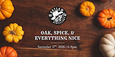 Oak, Spice, & Everything Nice
