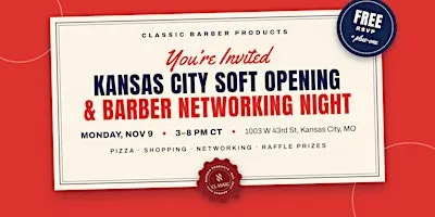 Classic Barber Products Kansas City! Soft Opening & Barber Networking Night