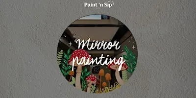 Mirror Painting | Dipingi il tuo specchio con aperitivo