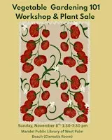 Vegetable gardening 101 workshop