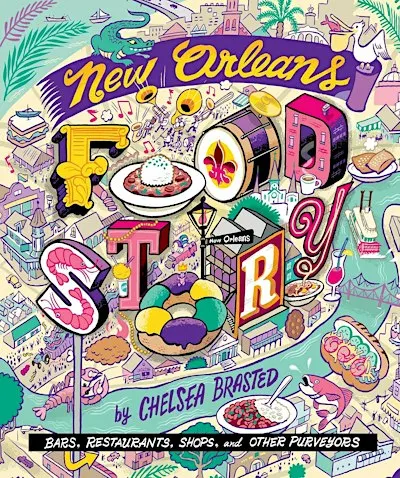 New Orleans Food Story: Bars, Restaurants, Shops, and Other Purveyors