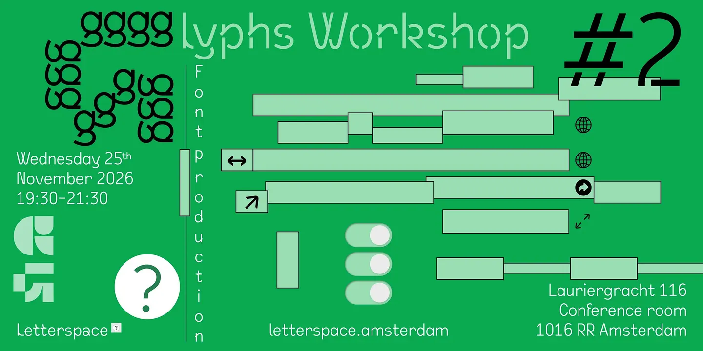 Letterspace Glyphs Workshop (2) Font Production
