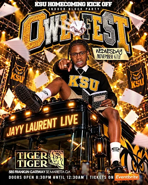 OWL FEST OFFICIAL KSU HOMECOMING KICK OFF JAYY LAURENT LIVE @ TIGER TIGER