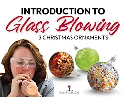8:00pm Introduction To Glass Blowing Workshop