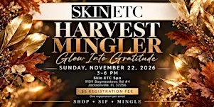 Skin ETC Spa's HARVEST MINGLER: Glow Into Gratitude