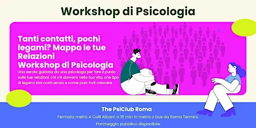Tanti contatti, pochi legami? Mappa le tue Relazioni Workshop di Psicologia