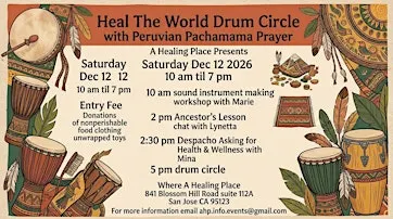 Heal The World Drum Circle & Peruvian Pachamama Prayer