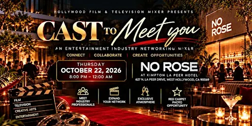 CAST TO MEET YOU! Hollywood Film & TV Industry Networking Mixer