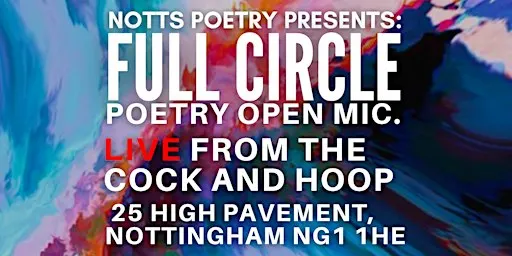Full circle poetry open mic live from the Cock and Hoop 19th of November