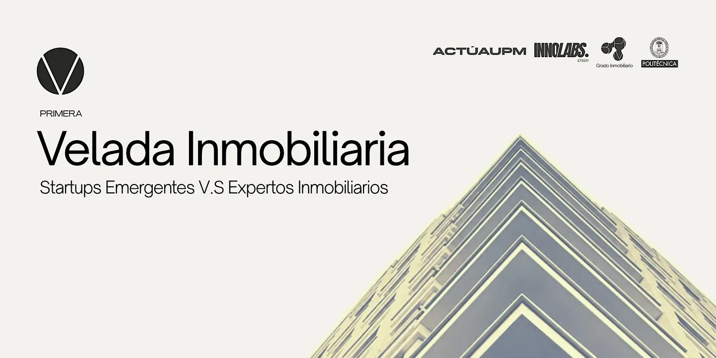 Velada Inmobiliaria | Startups Emergentes vs. Expertos Inmobiliarios