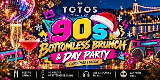 90s Christmas Bottomless Brunch & Day Party | Totos Bristol
