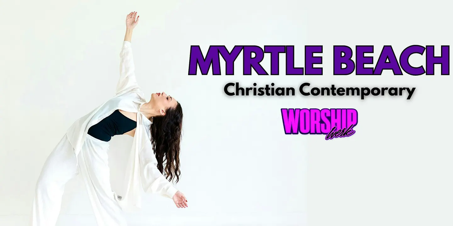 MYRTLE BEACH, SC: CHRISTIAN CONTEMP CLASS - Hosted by Worship Werk!