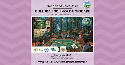 Cultura e Scienza da giocare - Ecosistemi in gioco