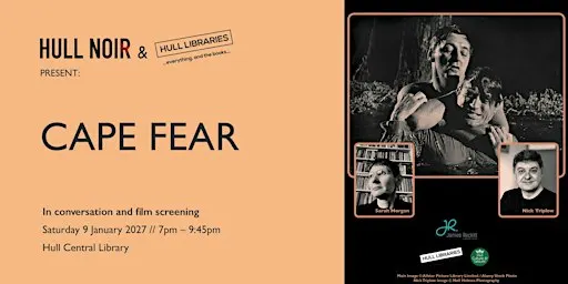 Hull Noir & Hull Libraries present: Cape Fear