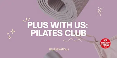 Plus With Us: Pilates Club