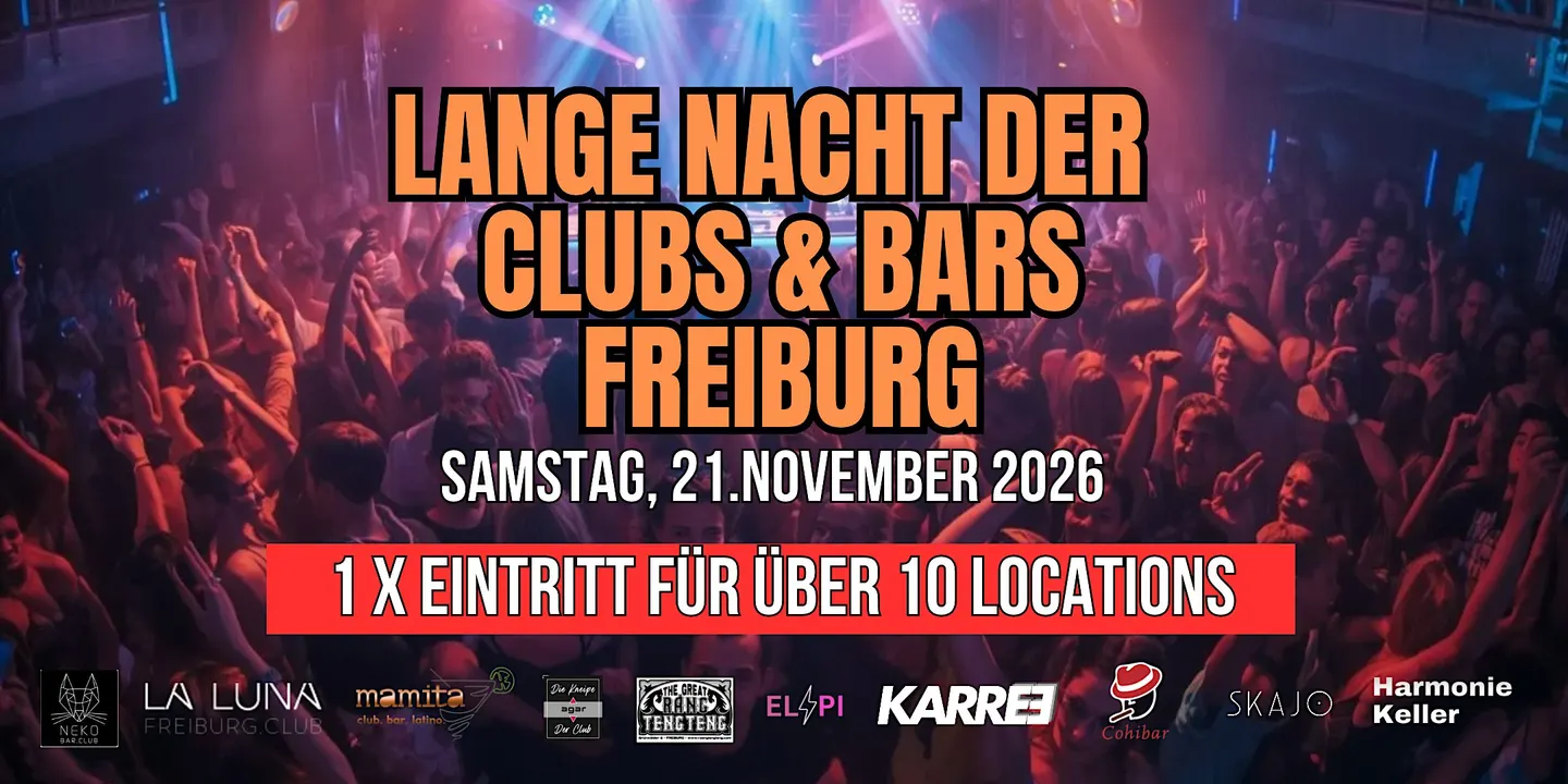 Die lange Nacht der Clubs & Bars Freiburg - Sa 21.November 2026