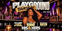 Playground Thursdays at His & Hers Lounge $100 Bottles