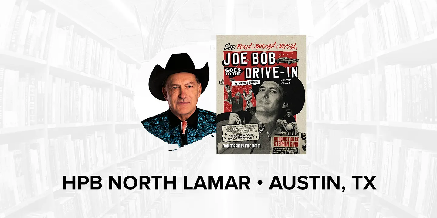 Talk and Book Signing with Legendary Drive-in Movie Critic Joe Bob Briggs