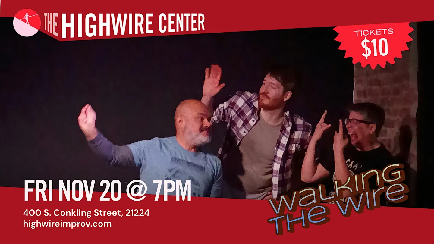 Walking the Wire: Improv Comedy at The Highwire Center