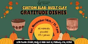 Custom handmade clay Gratitude Bowls! Slab-building 11/7 from 11am-1pm
