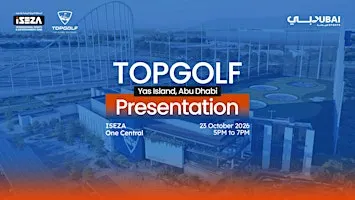 Topgolf Yas Island Abu Dhabi x ISEZA Presentation