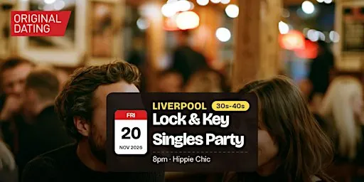 Lock & Key Singles Party in Liverpool @ Hippie Chic | 30s-40s