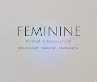 FEMININE POWER & MAGNETISM