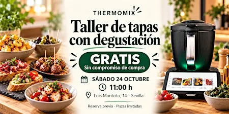 Taller gratuito de Thermomix con degustación de tapas · Sevilla
