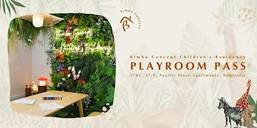Playroom Pass CHILDREN'S RESIDENCY