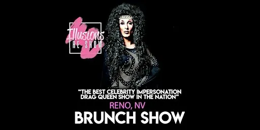 Illusions The Drag Brunch Reno - Drag Queen Brunch Show - Reno NV