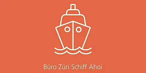 Büro Züri Schiff Ahoi