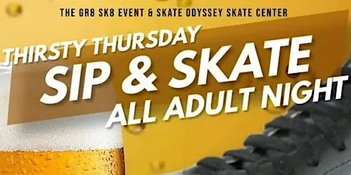 Thirsty Thursdays Adult Skate 9pm-12am 21+ DJ PHATZILLA DA GREAT