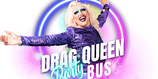 The Drag Queen Party Bus Columbus - The Ultimate Drag Experience