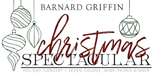Christmas Spectacular - Holiday Concert and Wine Dinner NIGHT 1