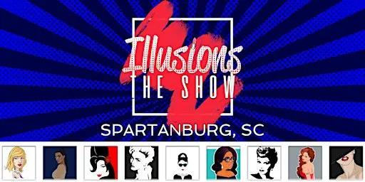 Illusions The Drag Queen Show Spartanburg-Drag Queen Dinner- Spartanburg,SC