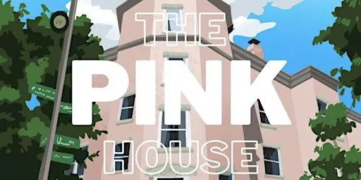 “THE PINK HOUSE” PARTY