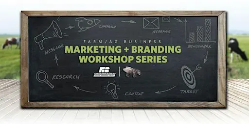Farm/Ag Business Marketing + Branding Workshops