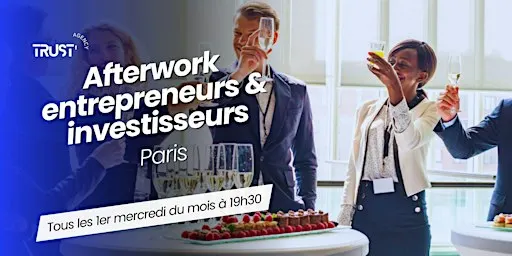 Afterwork - Paris - Entrepreneur & Investisseur
