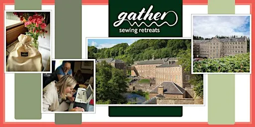 Gather Sewing Retreat: 17/18 September 2027 (£150 deposit: full price £570)